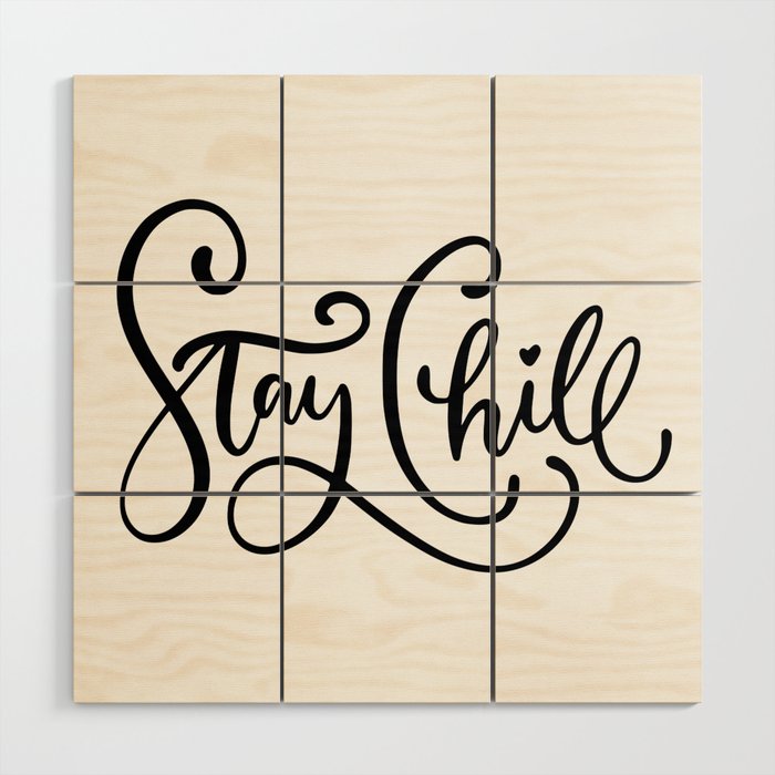 Stay Chill Wood Wall Art