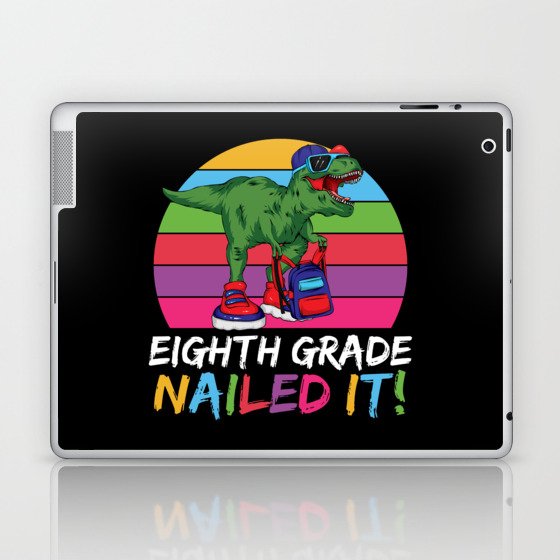 Eighth Grade Nailed It Dinosaur Laptop & iPad Skin