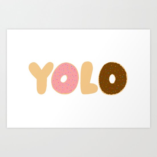 YOLO Donuts Art Print