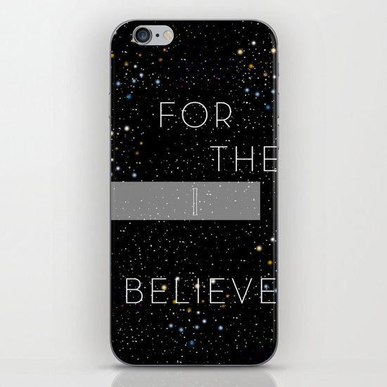 FOR THEE I BELIEVE iPhone & iPod Skin