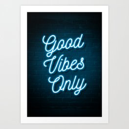 Good Vibes Only - Neon Art Print