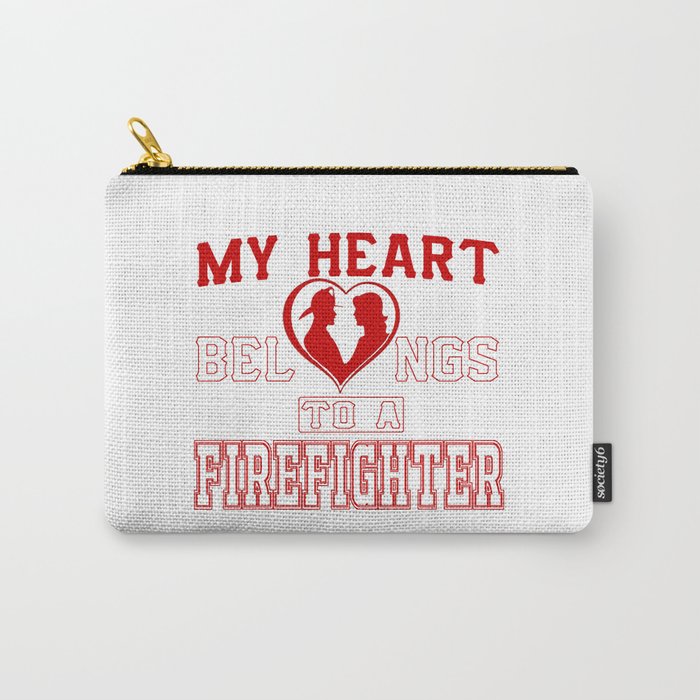 My heart belongs to a Firefighter Carry-All Pouch