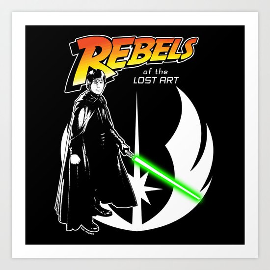 Rebels of the lost art Art Print