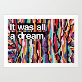 "It Was All A Dream" Biggie Smalls Inspired Hip Hop Design Kunstdrucke