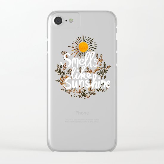 Smells Like Sunshine Clear iPhone Case