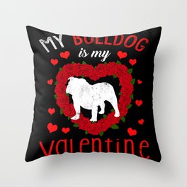 Dog Animal Hearts Day Bulldog Is My Valentines Day Throw Pillow