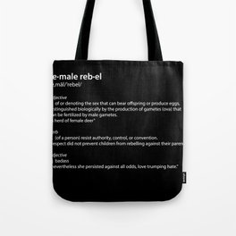 fe·male reb·el definition, inspiring typography Tote Bag