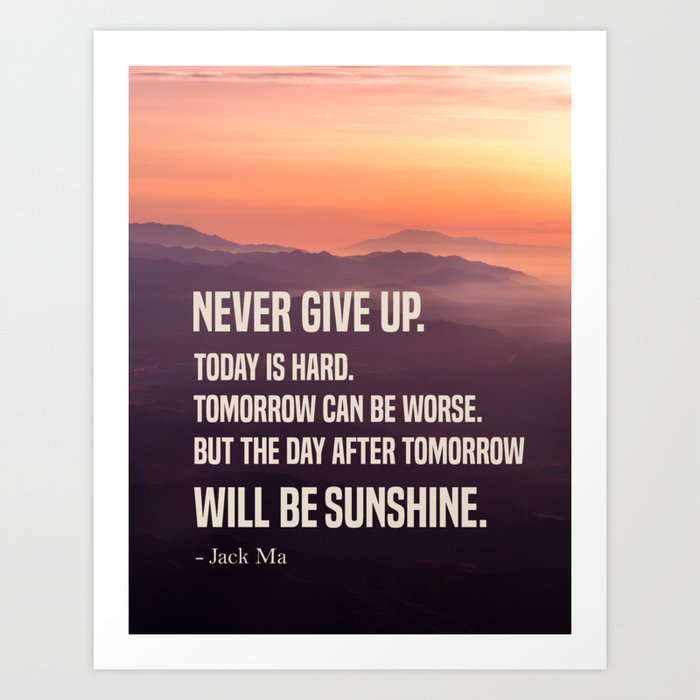 Never Give Up - Motivational Quotes Art Print