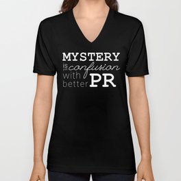 Mystery is just confusion with better PR Unisex V-Neck