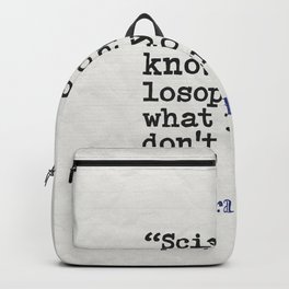Bertrand Russell quote Science is what you know. Philosophy is what you don't know. Backpack