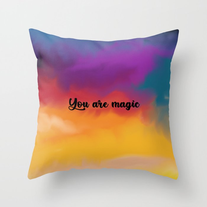You are magic Throw Pillow
