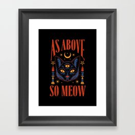 As Above, So Meow Framed Art Print