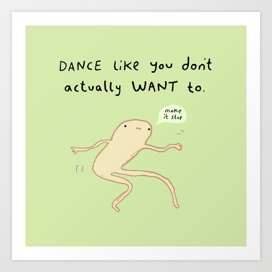 Dance Motivation Art Print
