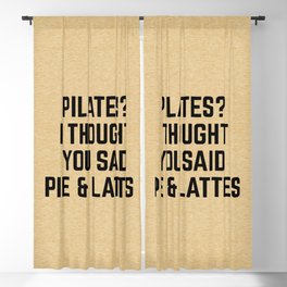 Pie & Lattes Funny Quote Blackout Curtain