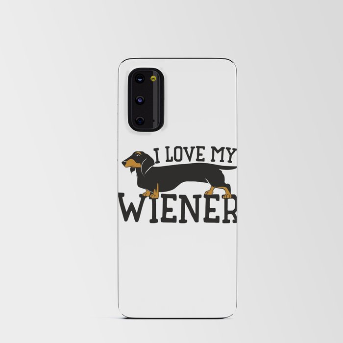 i love my wiener Android Card Case
