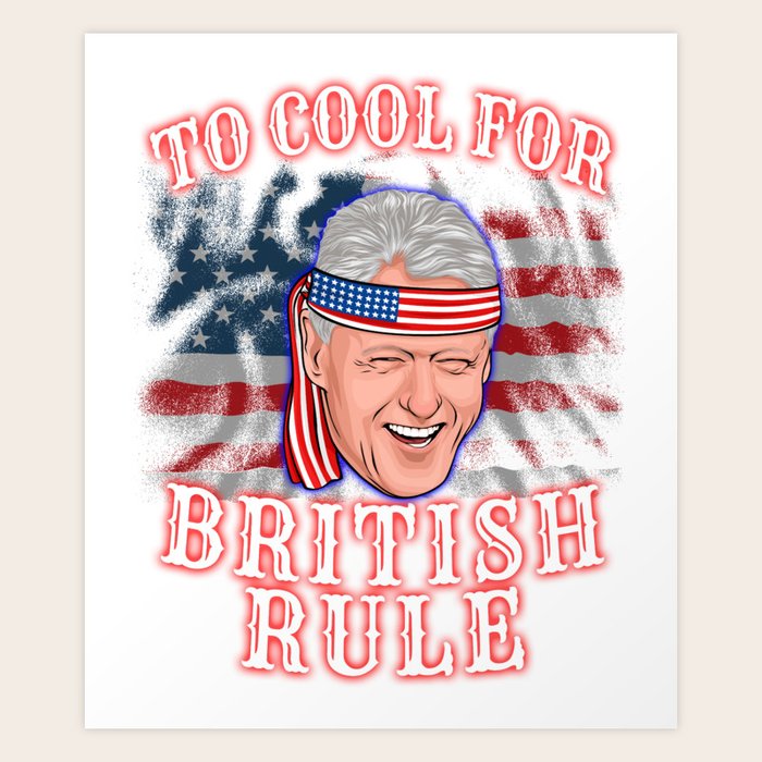 Bill Clinton 4th Of July Art Print by Ocean Front Art Society6