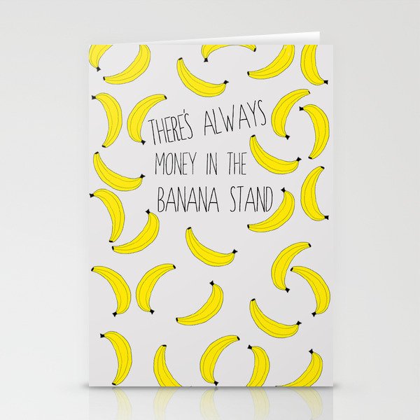 There's Always Money in the Banana Stand  Stationery Cards