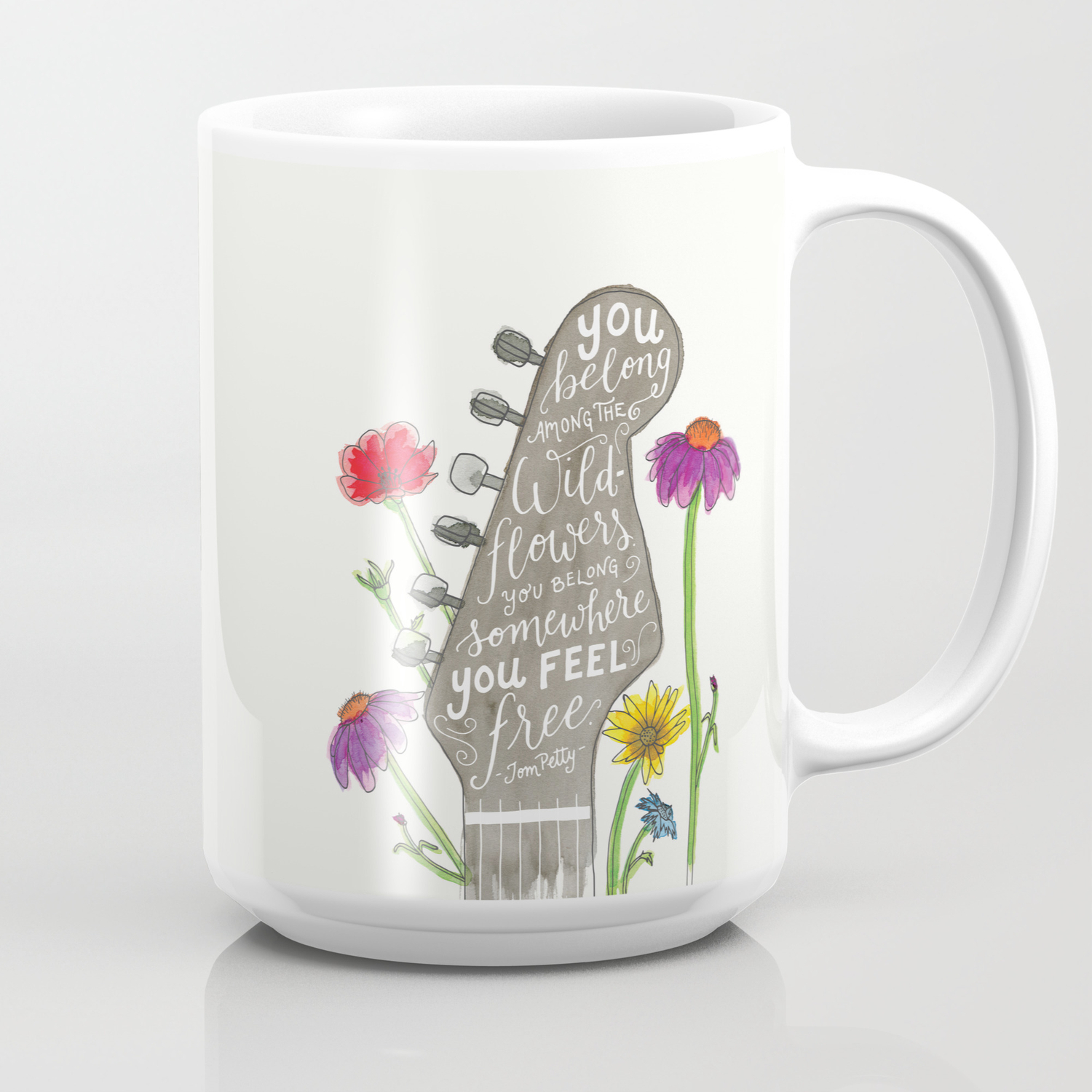 You Belong Among The Wildflowers Tom Petty Quote Watercolor Guitar Illustration Hand Lettering Coffee Mug By Thejonellejones Society6