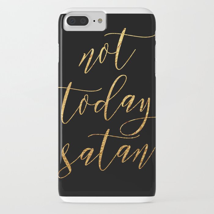 Not today Satan iPhone Case