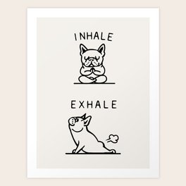 Inhale Exhale Frenchie Art Print