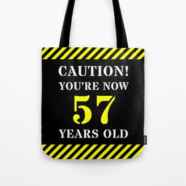 [ Thumbnail: 57th Birthday - Warning Stripes and Stencil Style Text Tote Bag ]