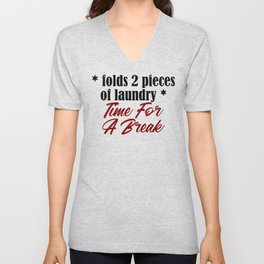 Funny Laundry Lazy Bum Hate Chores Honest Truth V Neck T Shirt