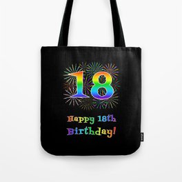 [ Thumbnail: 18th Birthday - Fun Rainbow Spectrum Gradient Pattern Text, Bursting Fireworks Inspired Background Tote Bag ]