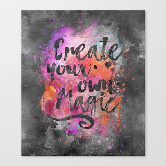 Create Magic handlettering colorful watercolor art Canvas Print