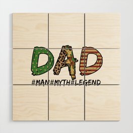 Dad man myth legend Fathersday 2022 Wood Wall Art