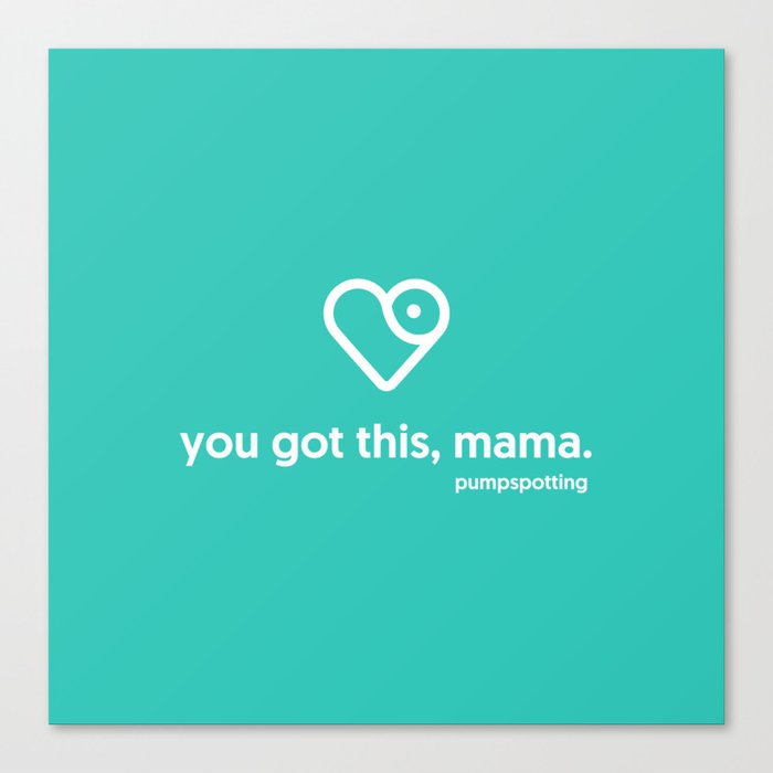 you got this, mama Canvas Print
