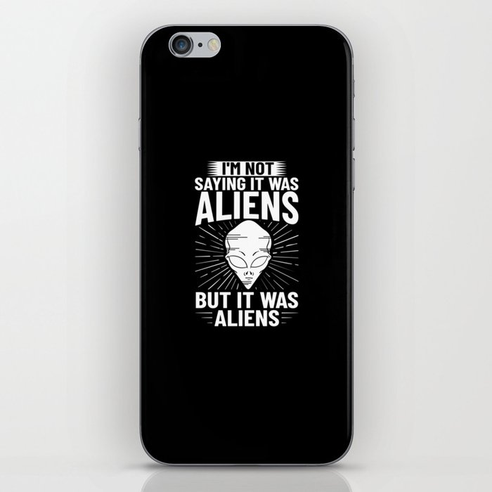 Extraterrestrial Life Alien Funny UFO iPhone Skin