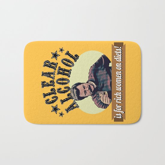Clear Alcohol is for Rich Women on Diets! | Ron Swanson Bath Mat
