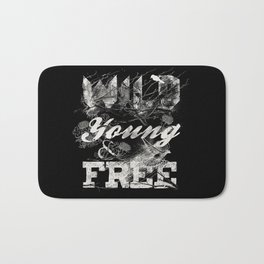 WILD YOUNG AND FREE Bath Mat