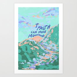 Faith Can Move Mountains, Christian Art Art Print