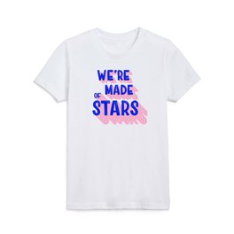 WE ARE MADE OF STARS Kids T Shirt