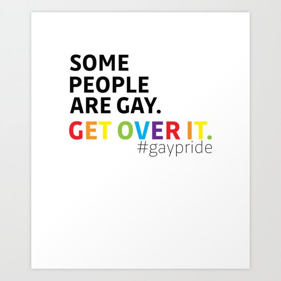 Lgbt Pride Month Parade Product - Get Over It Print Art Print By Dorsey Co.  | Society6