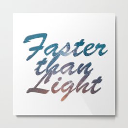 Faster than Light Metal Print | Jump, Hyperspace, Faster, C, Light, Ansible, Superluminal, Tachyon, Graphicdesign, Than 