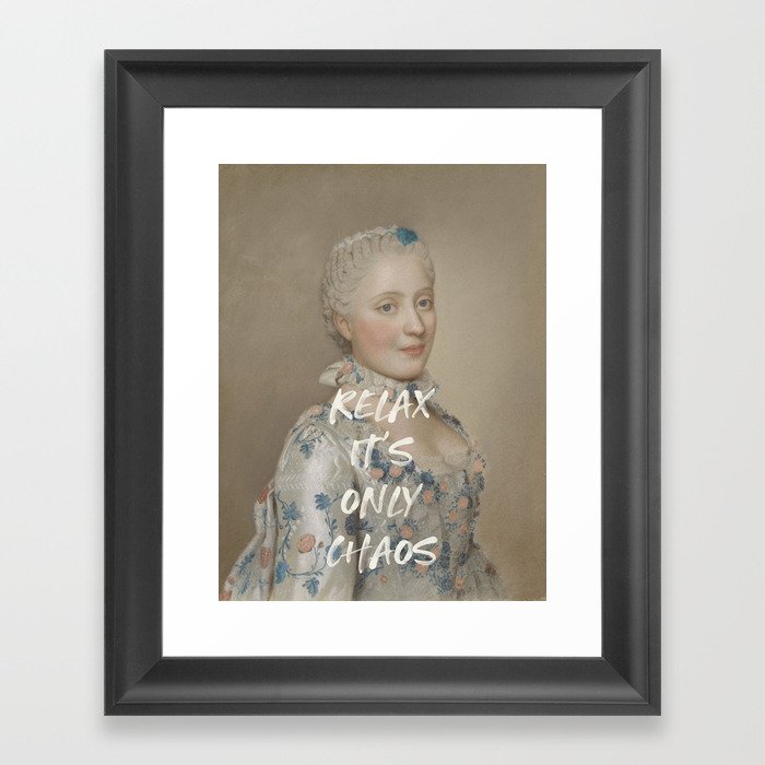 Relax It's Only Chaos Framed Art Print