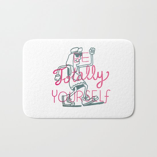 Be Totally Yourself Bath Mat