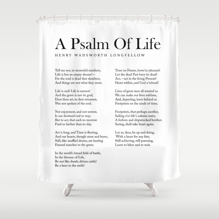 A Psalm Of Life - Henry Wadsworth Longfellow Poem - Literature - Typography Print 1 Shower Curtain