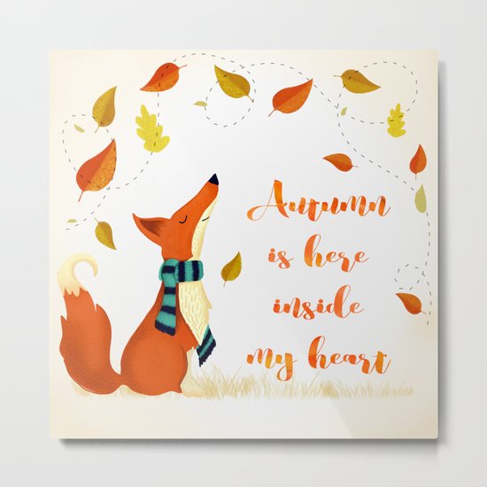 Autumn Is Here Inside My Heart Metal Print
