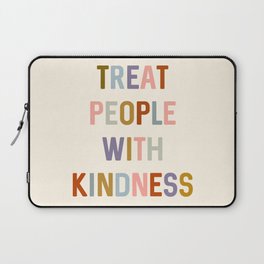 Treat People With Kindness Laptop Sleeve