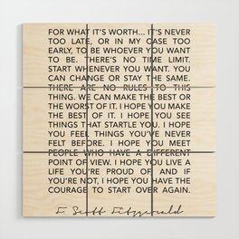 Life quote For what it’s worth F. Scott Fitzgerald Quote Poster Wood Wall Art
