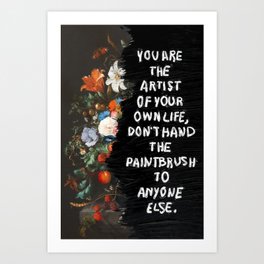 YOU ARE THE ARTIST  Art Print