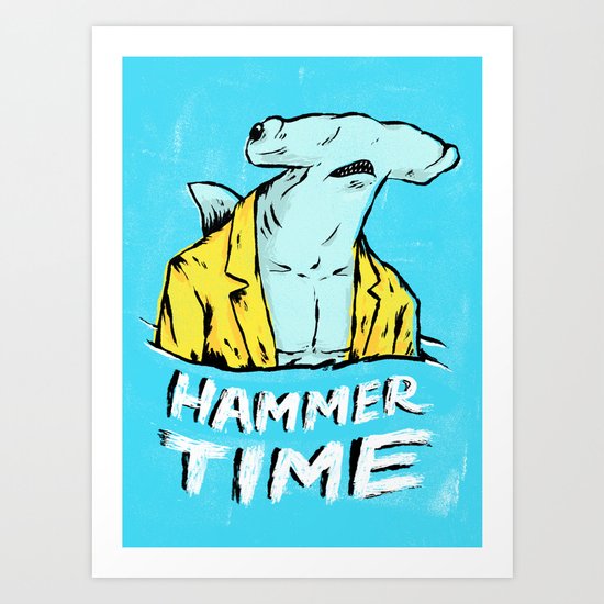 Hammer Time Art Print
