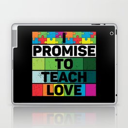 I Promise To Teach Love Autism Awareness Laptop Skin