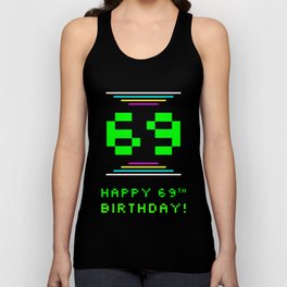 [ Thumbnail: 69th Birthday - Nerdy Geeky Pixelated 8-Bit Computing Graphics Inspired Look Tank Top ]