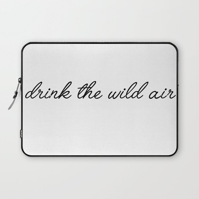 drink the wild air Laptop Sleeve