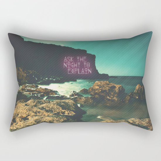 Ask the Night to Explain Rectangular Pillow