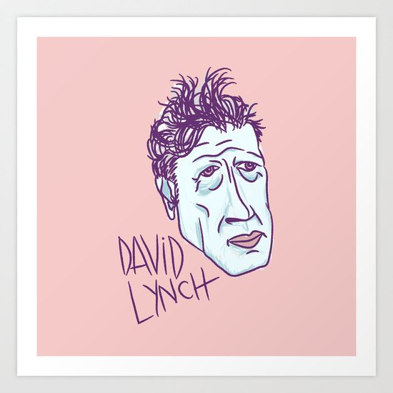 DAVID LYNCH Art Print